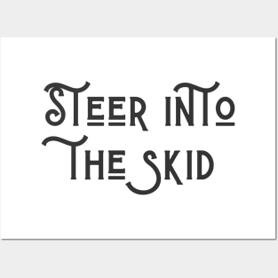 Steer Into The Skid Posters and Art